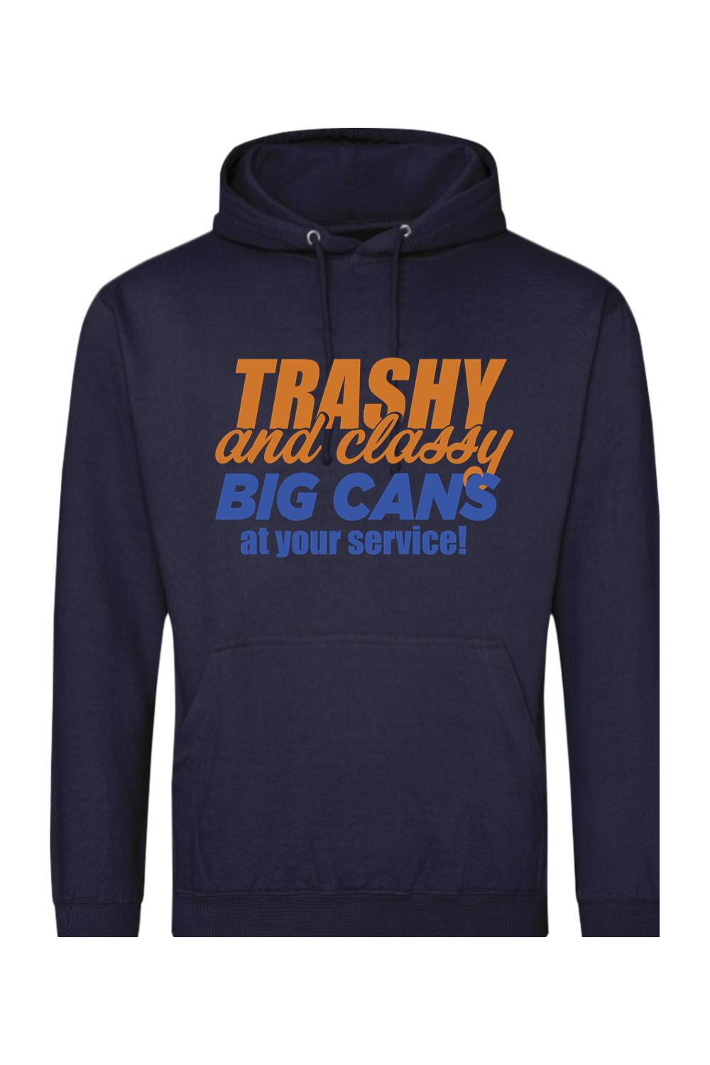 Trashy and Classy-Big Cans - Midweight Hoodie - Unisex