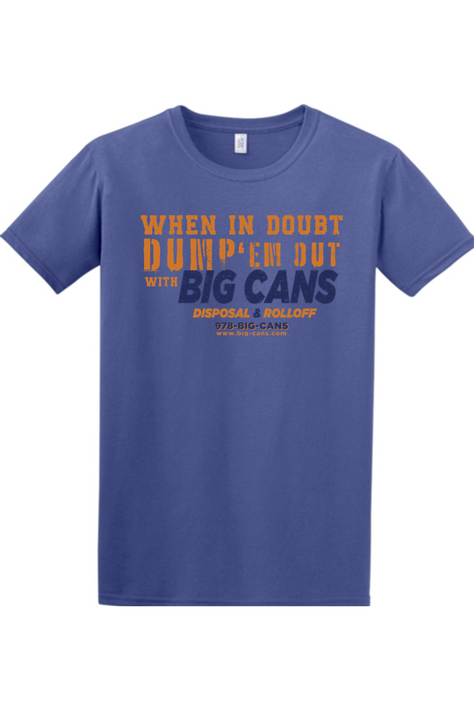 Big Cans, Dump 'em Out Relaxed Fit 100% Cotton T-Shirt - Unisex