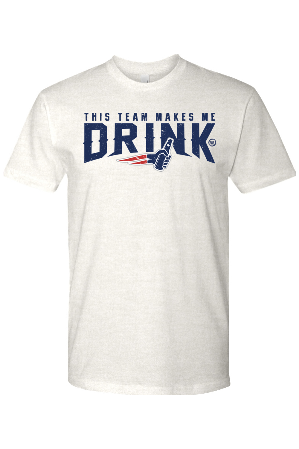 New England This Team Makes Me Drink 100% Cotton T-Shirt - Men's