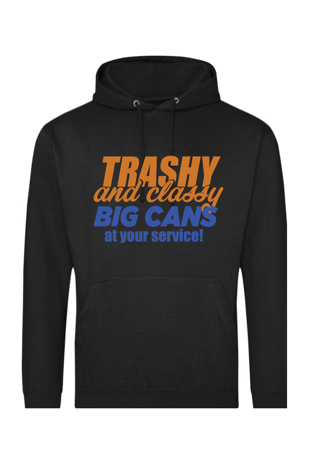 Trashy and Classy-Big Cans - Midweight Hoodie - Unisex
