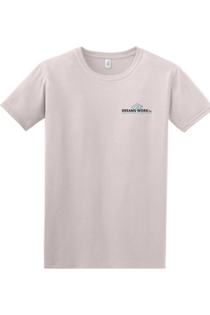 Dreams Work Co. Softstyle T-Shirt