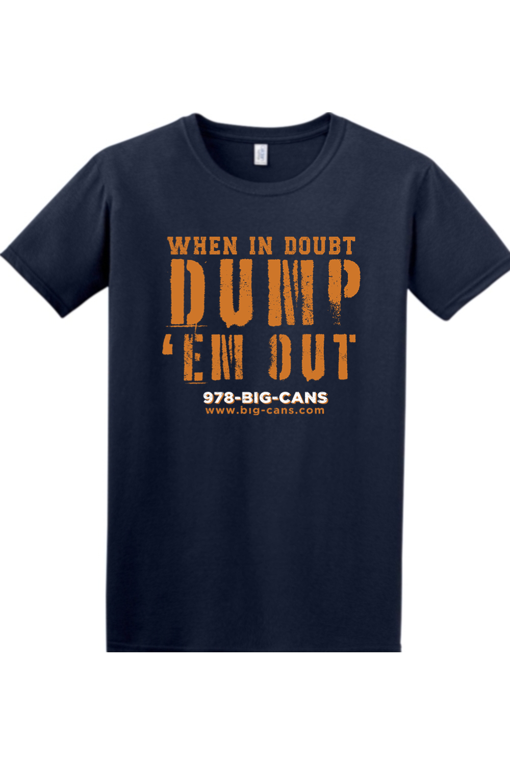 Big Cans, Dump 'em Out Relaxed Fit 100% Cotton T-Shirt - Unisex